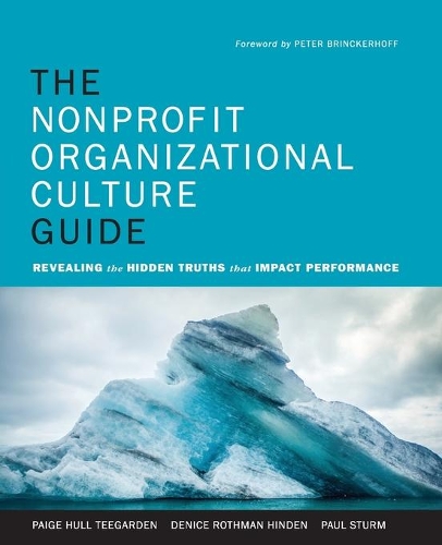 Паперова книга «The Nonprofit Organizational Culture Guide: Revealing the Hidden Truths That Impact Performance», авторів Деніс Ротман Гінден, Пейдж Халл Тігарден, Пол Штурм - фото №1