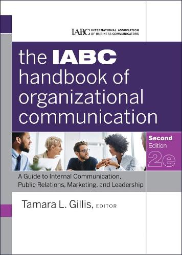 Бумажная книга «The IABC Handbook of Organizational Communication: A Guide to Internal Communication, Public Relations, Marketing, and Leadership», автор Тамара Гиллис - фото №1