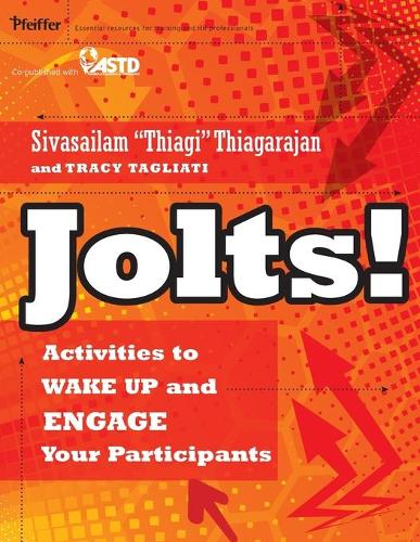 Паперова книга «Jolts! Activities to Wake Up and Engage Your Participants», авторів Сівасайлам Тьягараджан, Трейсі Тальяті - фото №1