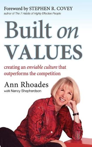 Паперова книга «Built on Values: Creating an Enviable Culture that Outperforms the Competition», автор Енн Роадс - фото №1