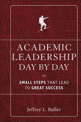 Бумажная книга «Academic Leadership Day by Day: Small Steps That Lead to Great Success», автор Джеффри Л. Буллер - фото №1