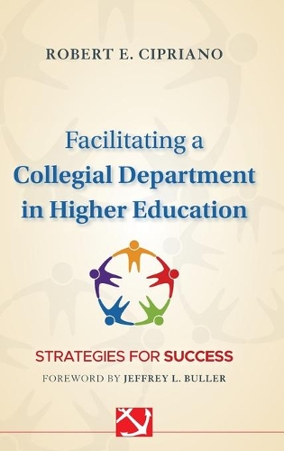 Паперова книга «Facilitating a Collegial Department in Higher Education: Strategies for Success», автор Роберт Е. Чіпріано - фото №1