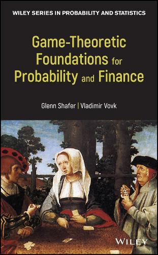 [object Object] «Game-Theoretic Foundations for Probability and Finance», авторів Гленн Шафер, Володимир Вовк - фото №1