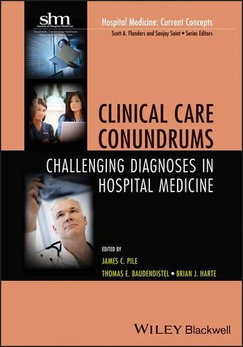 Бумажная книга «Clinical Care Conundrums: Challenging Diagnoses in Hospital Medicine», авторов Брайан Харт, Джеймс К. Пайл, Томас Э. Бодендистел - фото №1