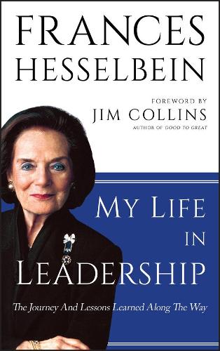 Бумажная книга «My Life in Leadership: The Journey and Lessons Learned Along the Way», автор Фрэнсис Хессельбайн - фото №1