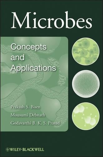 Паперова книга «Microbes: Concepts and Applications», авторів Г. Б. Прасад, Мусумі Дебнат, Пракаш С. Бісен - фото №1