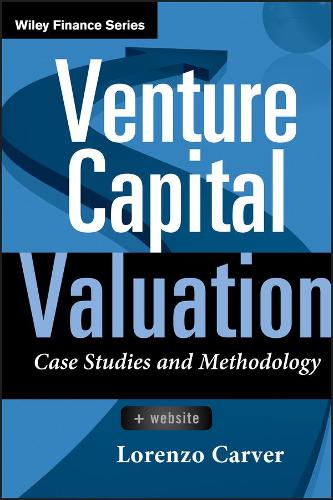 Бумажная книга «Venture Capital Valuation, + Website: Case Studies and Methodology», автор Лоренцо Карвер - фото №1