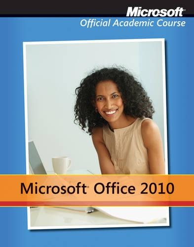 [object Object] «Microsoft Office 2010 with Microsoft Office 2010 Evaluation Software», автор Microsoft Official Academic Course - фото №1