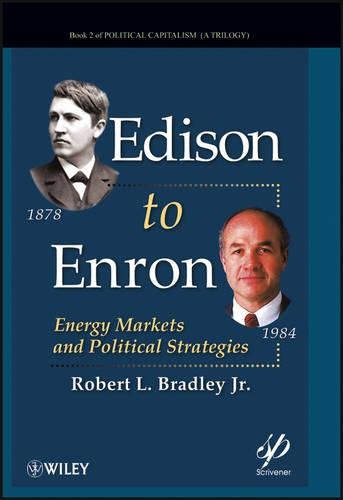 Бумажная книга «Edison to Enron: Energy Markets and Political Strategies», автор Роберт Л. Брэдли - фото №1