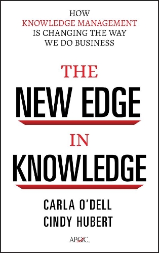 Бумажная книга «The New Edge in Knowledge: How Knowledge Management Is Changing the Way We Do Business», авторов Карла О'Делл, Синди Хьюберт - фото №1