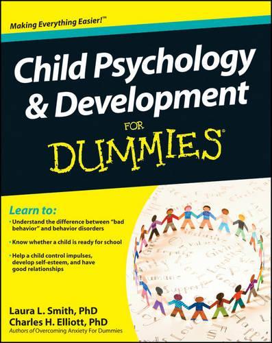 Бумажная книга «Child Psychology and Development For Dummies», авторов Чарльз Х. Эллиот, Лаура Л. Смит - фото №1