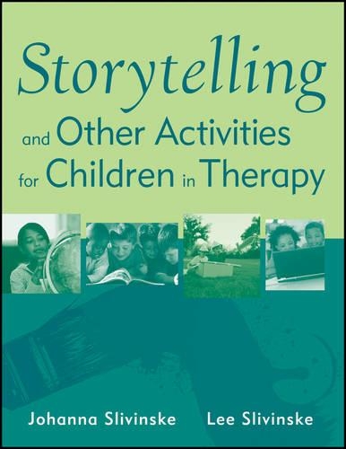 Бумажная книга «Storytelling and Other Activities for Children in Therapy», авторов Иоганна Сливинске, Ли Сливинске - фото №1