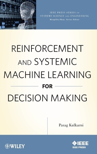 [object Object] «Reinforcement and Systemic Machine Learning for Decision Making», автор Параг Кулкарни - фото №1