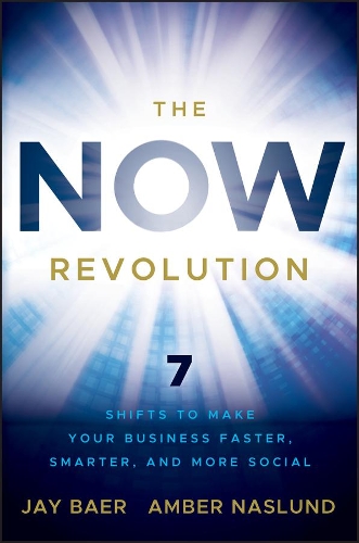 Бумажная книга «The NOW Revolution: 7 Shifts to Make Your Business Faster, Smarter and More Social», автор Эмбер Нэслунд - фото №1