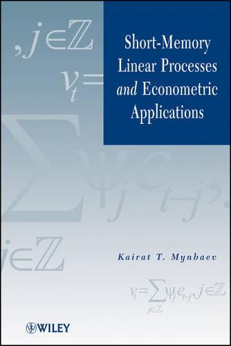 Бумажная книга «Short-Memory Linear Processes and Econometric Applications», автор Кайрат Т. Мынбаев - фото №1