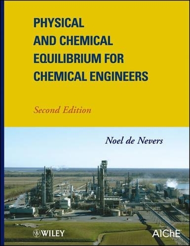 Паперова книга «Physical and Chemical Equilibrium for Chemical Engineers», автор Ноель де Невер - фото №1