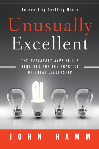 Бумажная книга «Unusually Excellent: The Necessary Nine Skills Required for the Practice of Great Leadership», автор Джон Хамм - фото №1
