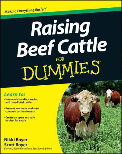 Бумажная книга «Raising Beef Cattle For Dummies», авторов Никки Ройер, Скотт Ройер - фото №1
