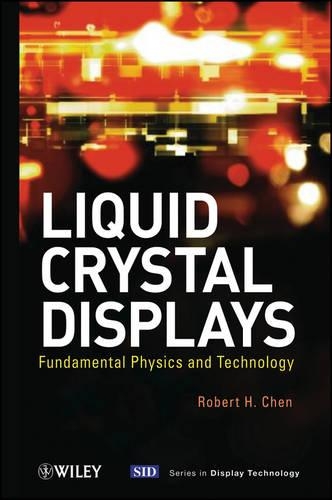 Паперова книга «Liquid Crystal Displays: Fundamental Physics and Technology», автор Роберт Х. Чен - фото №1