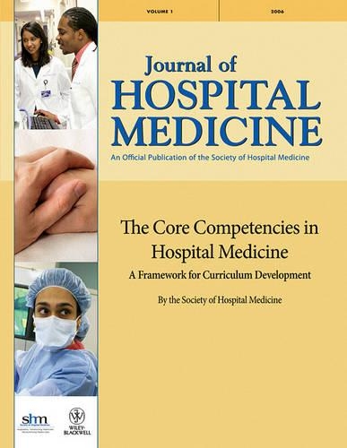 Бумажная книга «The Core Competencies in Hospital Medicine: A Framework for Curriculum Development by the Society of Hospital Medicine», авторов Алпеш Н. Амин, Дэниел Д. Дресслер, Майкл Дж. Пистория, Сильвия К. У. Маккин, Тина Л. Будниц - фото №1