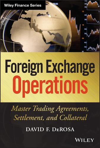 Бумажная книга «Foreign Exchange Operations: Master Trading Agreements, Settlement, and Collateral», автор Дэвид Ф. ДеРоза - фото №1