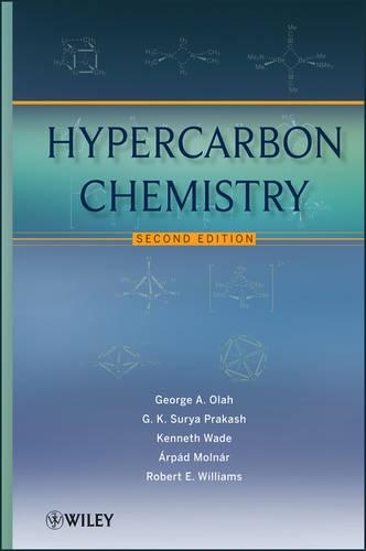 Бумажная книга «Hypercarbon Chemistry», авторов Г. К. Сурья Пракаш, Джордж А. Олах, Кеннет Уэйд, Роберт Э. Уильямс, Арпад Молнар - фото №1