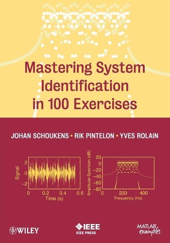 [object Object] «Mastering System Identification in 100 Exercises», авторів Йохан Шукенс, Рік Пінтелон, Ів Ролен - фото №1