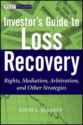 Бумажная книга «Investor's Guide to Loss Recovery: Rights, Mediation, Arbitration, and other Strategies», автор Луи Л. Стрейни - фото №1