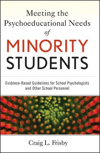 Бумажная книга «Meeting the Psychoeducational Needs of Minority Students: Evidence-Based Guidelines for School Psychologists and Other School Personnel», автор Крейг Л. Фрисби - фото №1