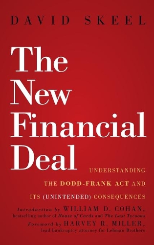 Паперова книга «The New Financial Deal: Understanding the Dodd-Frank Act and Its (Unintended) Consequences», автор Девід Скіл - фото №1