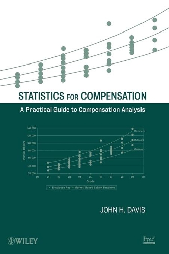 [object Object] «Statistics for Compensation: A Practical Guide to Compensation Analysis», автор Джон Х. Девіс - фото №1