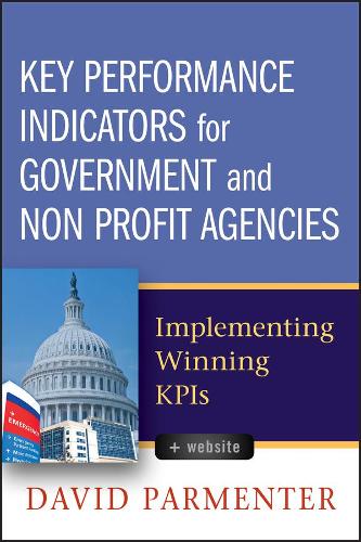 Паперова книга «Key Performance Indicators for Government and Non Profit Agencies: Implementing Winning KPIs», автор Девід Парментер - фото №1
