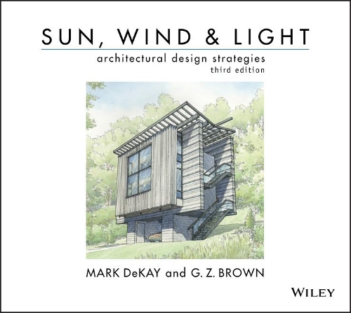 Бумажная книга «Sun, Wind, and Light: Architectural Design Strategies», авторов Г. З. Браун, Марк ДеКей - фото №1