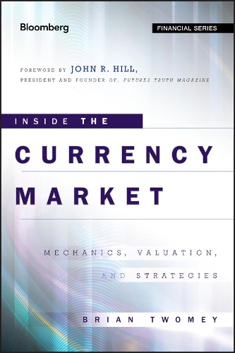 Бумажная книга «Inside the Currency Market: Mechanics, Valuation and Strategies», автор Брайан Туми - фото №1