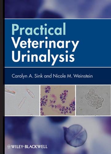 Бумажная книга «Practical Veterinary Urinalysis», авторов Кэролин А. Синк, Николь М. Вайнштейн - фото №1