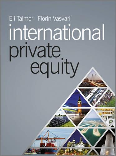 Бумажная книга «International Private Equity», авторов Эли Тальмор, Флорин Васвари - фото №1