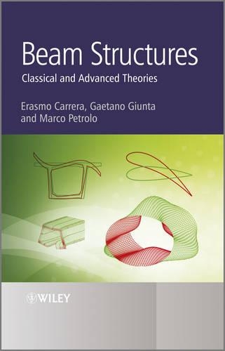Паперова книга «Beam Structures: Classical and Advanced Theories», авторів Ерасмо Каррера, Гаетано Джунта, Марко Петроло - фото №1