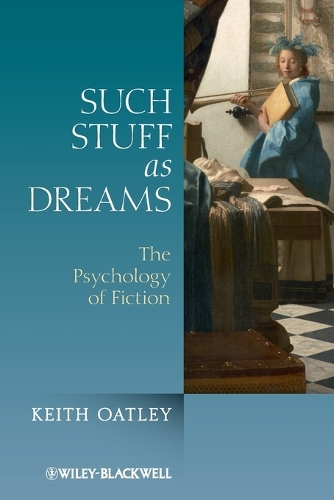 Бумажная книга «Such Stuff as Dreams: The Psychology of Fiction», автор Кит Оатли - фото №1