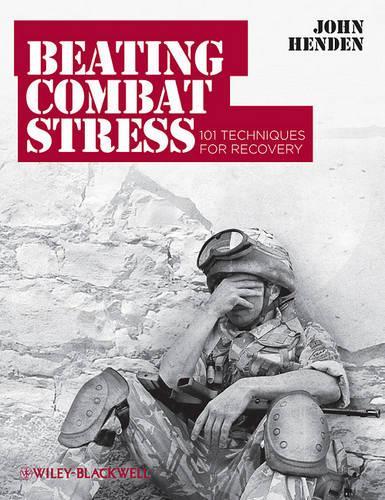 Паперова книга «Beating Combat Stress: 101 Techniques for Recovery», автор Джон Хенден - фото №1