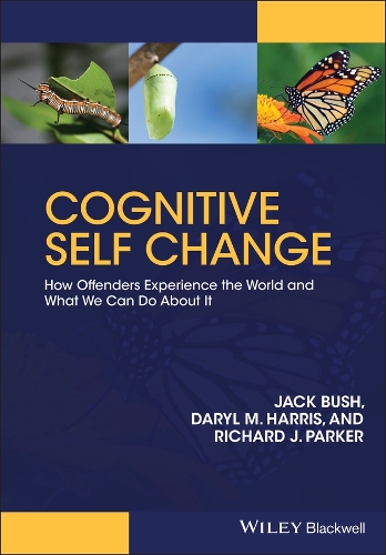 Бумажная книга «Cognitive Self Change: How Offenders Experience the World and What We Can Do About It», авторов Дэрил М. Харрис, Джек Буш, Ричард Дж. Паркер - фото №1