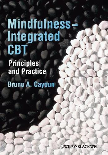 Бумажная книга «Mindfulness-integrated CBT: Principles and Practice», автор Бруно А. Каюн - фото №1
