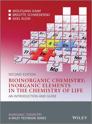 Бумажная книга «Bioinorganic Chemistry -- Inorganic Elements in the Chemistry of Life: An Introduction and Guide», авторов Аксель Кляйн, Бриджит Шведерски, Вольфганг Кайм - фото №1