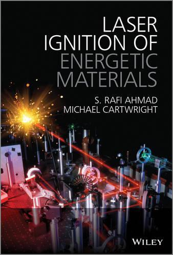 Бумажная книга «Laser Ignition of Energetic Materials», авторов Майкл Картрайт, С. Рафи Ахмад - фото №1