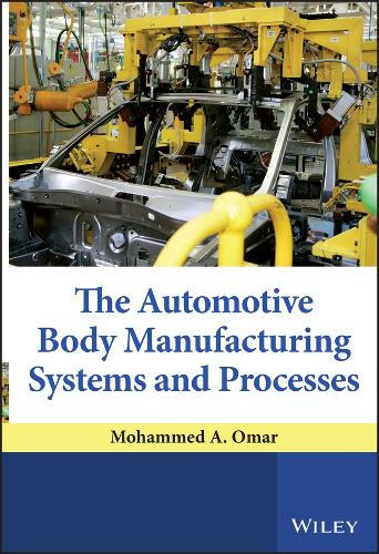 [object Object] «The Automotive Body Manufacturing Systems and Processes», автор Мохаммед А. Омар - фото №1