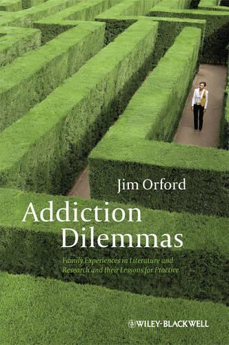 Бумажная книга «Addiction Dilemmas: Family Experiences from Literature and Research and Their Lessons for Practice», автор Джим Орфорд - фото №1