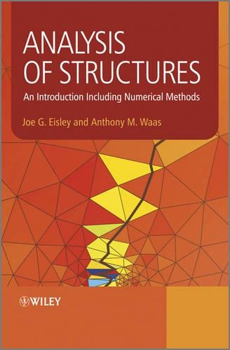 Бумажная книга «Analysis of Structures: An Introduction Including Numerical Methods», авторов Энтони М. Ваас, Джо Г. Эйсли - фото №1