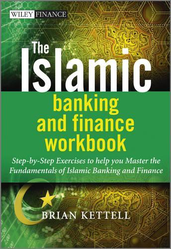 Бумажная книга «The Islamic Banking and Finance Workbook: Step-by-Step Exercises to help you Master the Fundamentals of Islamic Banking and Finance», автор Брайан Кеттелл - фото №1