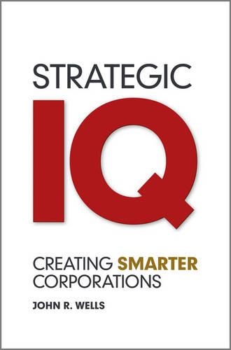 Бумажная книга «Strategic IQ: Creating Smarter Corporations», автор Джон Уэллс - фото №1