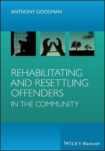 Бумажная книга «Rehabilitating and Resettling Offenders in the Community», автор Энтони Х. Гудман - фото №1