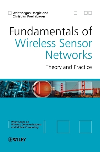 [object Object] «Fundamentals of Wireless Sensor Networks: Theory and Practice», авторів Крістіан Поеллабауер, Вальтенегус Даргі - фото №1